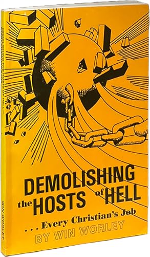 Demolishing the Hosts of Hell.Every Christian's Job