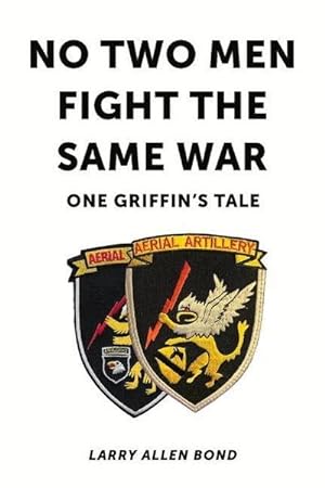 Seller image for No Two Men Fight the Same War: One Griffin's Tale for sale by BuchWeltWeit Ludwig Meier e.K.