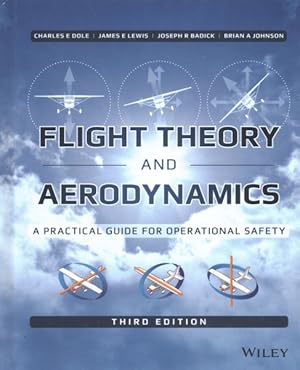 Imagen del vendedor de Flight Theory and Aerodynamics : A Practical Guide for Operational Safety a la venta por GreatBookPrices