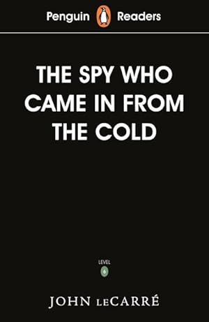 Image du vendeur pour Penguin Readers Level 6: The Spy Who Came in from the Cold (ELT Graded Reader) mis en vente par BuchWeltWeit Ludwig Meier e.K.