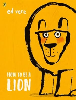 Seller image for How to be a Lion for sale by BuchWeltWeit Ludwig Meier e.K.