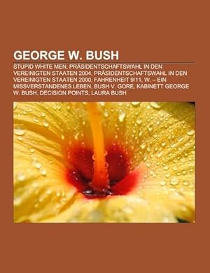 Seller image for George W. Bush for sale by BuchWeltWeit Ludwig Meier e.K.