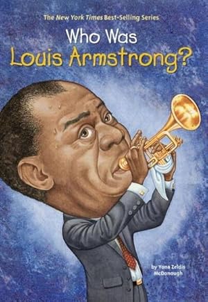Image du vendeur pour Who Was Louis Armstrong? mis en vente par BuchWeltWeit Ludwig Meier e.K.
