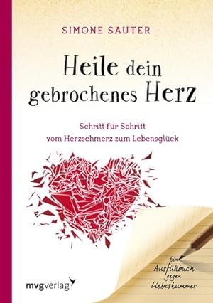 Bild des Verkufers fr Heile dein gebrochenes Herz zum Verkauf von BuchWeltWeit Ludwig Meier e.K.