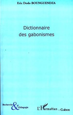 Immagine del venditore per Dictionnaire des gabonismes venduto da BuchWeltWeit Ludwig Meier e.K.