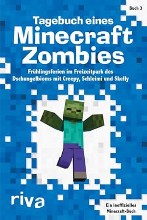 Bild des Verkufers fr Tagebuch eines Minecraft-Zombies 3 zum Verkauf von BuchWeltWeit Ludwig Meier e.K.