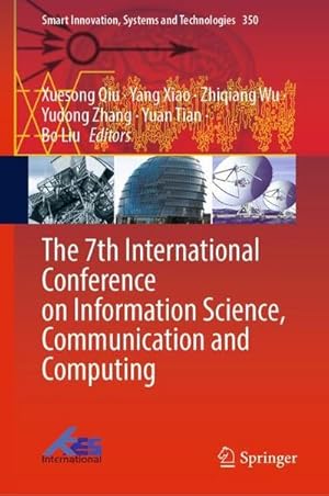 Immagine del venditore per The 7th International Conference on Information Science, Communication and Computing venduto da BuchWeltWeit Ludwig Meier e.K.