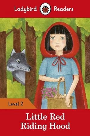 Bild des Verkufers fr Ladybird Readers Level 2 - Little Red Riding Hood (ELT Graded Reader) zum Verkauf von BuchWeltWeit Ludwig Meier e.K.