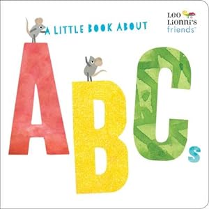 Seller image for A Little Book About ABCs (Leo Lionni's Friends) for sale by BuchWeltWeit Ludwig Meier e.K.