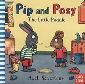 Imagen del vendedor de Pip and Posy: The Little Puddle a la venta por BuchWeltWeit Ludwig Meier e.K.