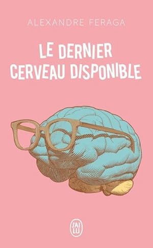 Image du vendeur pour Le dernier cerveau disponible mis en vente par BuchWeltWeit Ludwig Meier e.K.