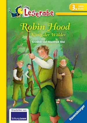 Bild des Verkufers fr Robin Hood, Knig der Wlder - Leserabe 3. Klasse - Erstlesebuch fr Kinder ab 8 Jahren zum Verkauf von BuchWeltWeit Ludwig Meier e.K.