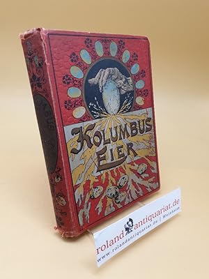 Image du vendeur pour Kolumbus-Eier ; Eine Sammling unterhaltender und belehrender physikalischer Spielereien ; Band 1 mis en vente par Roland Antiquariat UG haftungsbeschrnkt