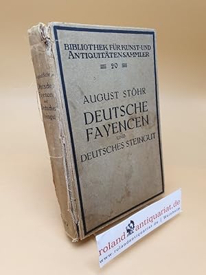 Seller image for Deutsche Fayencen und deutsches Steingut ; Ein Handbuch f. Sammler u. Liebhaber ; Band 20 for sale by Roland Antiquariat UG haftungsbeschrnkt