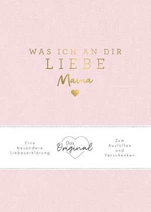 Seller image for Was ich an dir liebe, Mama for sale by BuchWeltWeit Ludwig Meier e.K.