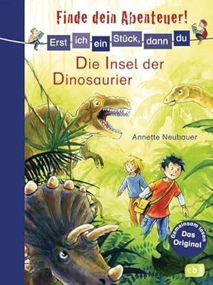 Seller image for Erst ich ein Stck, dann du - Finde dein Abenteuer! 06 Die Insel der Dinosaurier for sale by BuchWeltWeit Ludwig Meier e.K.