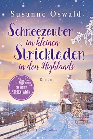Bild des Verkufers fr Schneezauber im kleinen Strickladen in den Highlands zum Verkauf von BuchWeltWeit Ludwig Meier e.K.