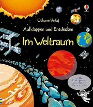 Imagen del vendedor de Aufklappen und Entdecken: Im Weltraum a la venta por BuchWeltWeit Ludwig Meier e.K.