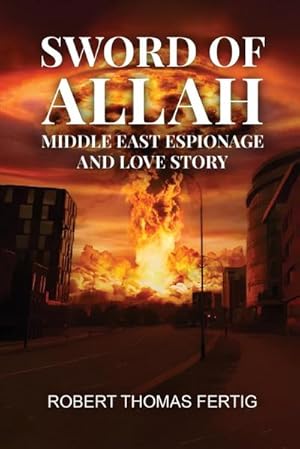 Seller image for Sword of Allah : Middle East Espionage and Love Story for sale by AHA-BUCH GmbH