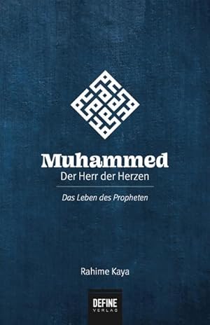 Image du vendeur pour Muhammed - Der Herr der Herzen mis en vente par BuchWeltWeit Ludwig Meier e.K.