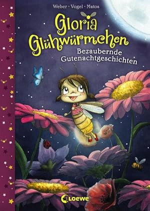 Imagen del vendedor de Gloria Glhwrmchen - Bezaubernde Gutenachtgeschichten a la venta por BuchWeltWeit Ludwig Meier e.K.
