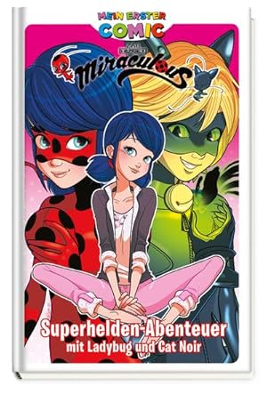 Seller image for Mein erster Comic: Miraculous: Superhelden-Abenteuer mit Ladybug und Cat Noir for sale by BuchWeltWeit Ludwig Meier e.K.