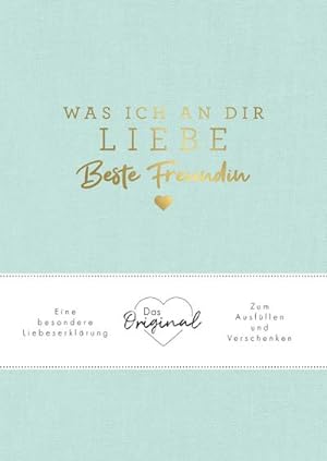 Seller image for Was ich an dir liebe, beste Freundin for sale by BuchWeltWeit Ludwig Meier e.K.