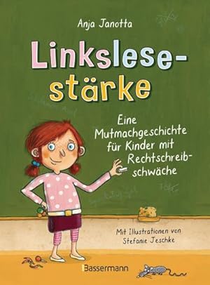Seller image for Linkslesestrke - Eine Mutmachgeschichte fr Kinder mit Rechtschreibschwche for sale by BuchWeltWeit Ludwig Meier e.K.