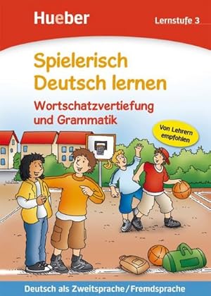 Seller image for Spielerisch Deutsch lernen. Wortschatzvertiefung und Grammatik. Lernstufe 3 for sale by BuchWeltWeit Ludwig Meier e.K.