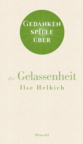 Bild des Verkufers fr Gedankenspiele ber die Gelassenheit zum Verkauf von BuchWeltWeit Ludwig Meier e.K.
