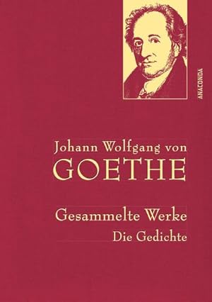 Image du vendeur pour Johann Wolfgang von Goethe - Gesammelte Werke. Die Gedichte mis en vente par BuchWeltWeit Ludwig Meier e.K.