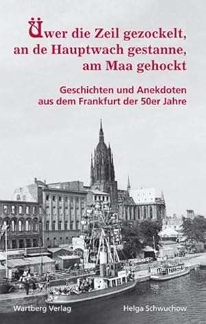 Seller image for wer die Zeil gezockelt, an de Hauptwach gestanne, am Maa gehockt for sale by BuchWeltWeit Ludwig Meier e.K.