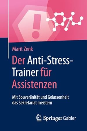 Seller image for Der Anti-Stress-Trainer fr Assistenzen for sale by BuchWeltWeit Ludwig Meier e.K.