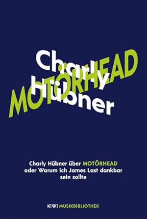 Image du vendeur pour Charly Hbner ber Motrhead oder Warum ich James Last dankbar sein sollte mis en vente par BuchWeltWeit Ludwig Meier e.K.