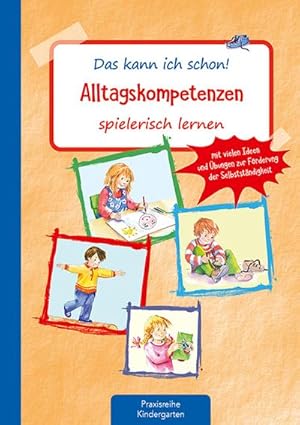 Seller image for Das kann ich schon! Alltagskompetenzen spielerisch lernen for sale by BuchWeltWeit Ludwig Meier e.K.