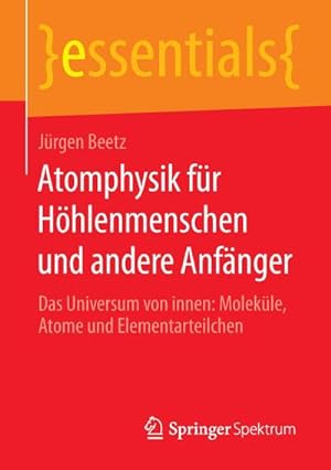 Bild des Verkufers fr Atomphysik fr Hhlenmenschen und andere Anfnger zum Verkauf von BuchWeltWeit Ludwig Meier e.K.