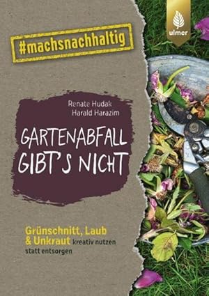 Imagen del vendedor de Gartenabfall gibt's nicht a la venta por BuchWeltWeit Ludwig Meier e.K.