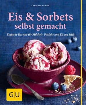 Image du vendeur pour Eis & Sorbets selbst gemacht mis en vente par BuchWeltWeit Ludwig Meier e.K.