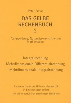 Seller image for Das Gelbe Rechenbuch 02. Integralrechnung, Mehrdimensionale Differentialrechnung, Mehrdimensionale Integralrechnung for sale by BuchWeltWeit Ludwig Meier e.K.