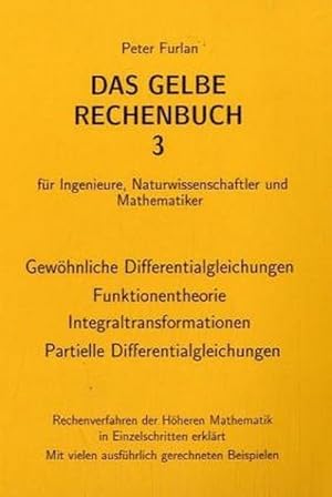 Seller image for Das Gelbe Rechenbuch 03. Gewhnliche Differentialgleichungen, Funktionentheorie, Integraltransformationen, Partielle Differentialgleichungen for sale by BuchWeltWeit Ludwig Meier e.K.