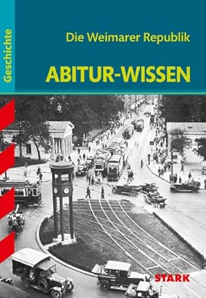 Imagen del vendedor de Abitur-Wissen Geschichte. Die Weimarer Republik a la venta por BuchWeltWeit Ludwig Meier e.K.