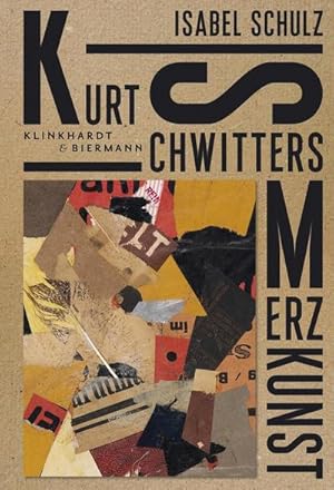 Seller image for Kurt Schwitters. Merzkunst for sale by BuchWeltWeit Ludwig Meier e.K.