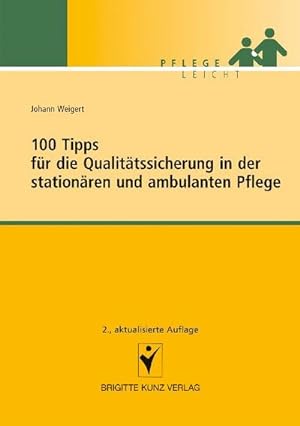 Seller image for 100 Tipps fr die Qualittssicherung in der stationren und ambulanten Pflege for sale by BuchWeltWeit Ludwig Meier e.K.