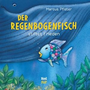 Seller image for Der Regenbogenfisch stiftet Frieden for sale by BuchWeltWeit Ludwig Meier e.K.