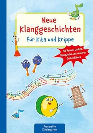 Bild des Verkufers fr Neue Klanggeschichten fr Kita und Krippe zum Verkauf von BuchWeltWeit Ludwig Meier e.K.