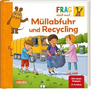 Seller image for Frag doch mal . die Maus: Mllabfuhr und Recycling for sale by BuchWeltWeit Ludwig Meier e.K.