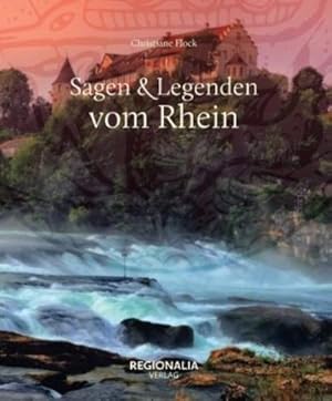 Seller image for Sagen und Legenden vom Rhein for sale by BuchWeltWeit Ludwig Meier e.K.