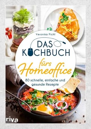 Bild des Verkufers fr Das Kochbuch frs Homeoffice zum Verkauf von BuchWeltWeit Ludwig Meier e.K.
