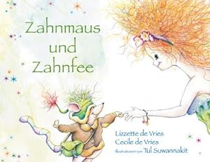 Imagen del vendedor de Zahnmaus und Zahnfee a la venta por BuchWeltWeit Ludwig Meier e.K.