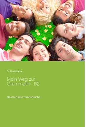 Seller image for Mein Weg zur Grammatik - B2 for sale by BuchWeltWeit Ludwig Meier e.K.